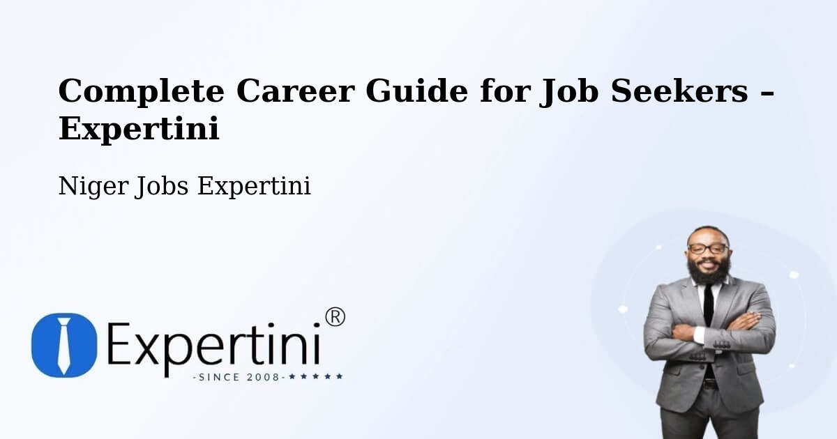 Career Guide for Job Seekers – Tanout - Tanout, Niger Jobs Expertini